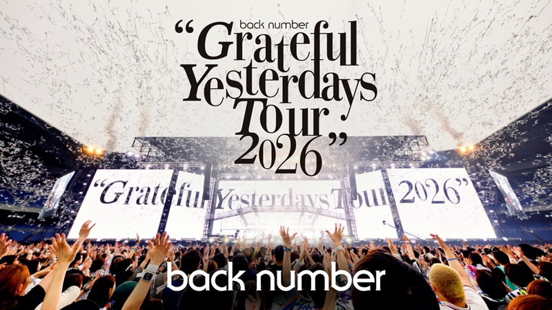 『back number “Grateful Yesterdays Tour 2026″』日産スタジアム19曲を歌詞付きで、追加料金なし｜U-NEXT独占ライブ配信10/3 18:00・初回31日間無料【9月25日掲載】